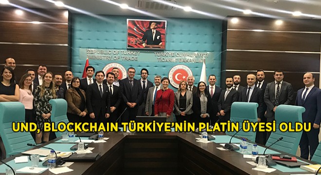 UND, Blockchain Türkiye Platformu’nun Platin Üyesi Oldu