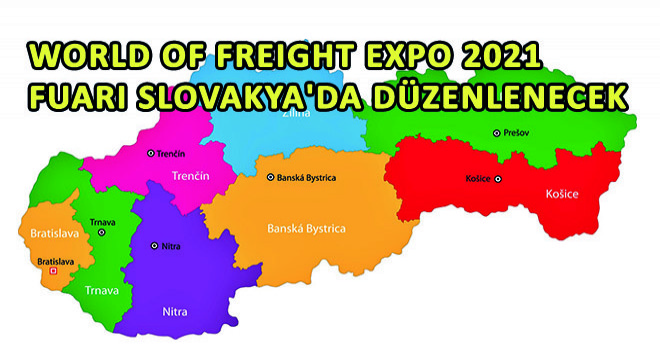 World of Freight EXPO 2021 Fuarı Slovakya'da Düzenlenecek