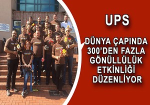 UPS den Dünya Çapında 300 den Fazla Gönüllülük Etkinliği