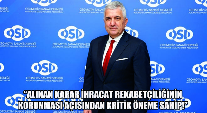  Alınan Karar İhracat Rekabetçiliğinin Korunması Açısından Kritik Öneme Sahip! 