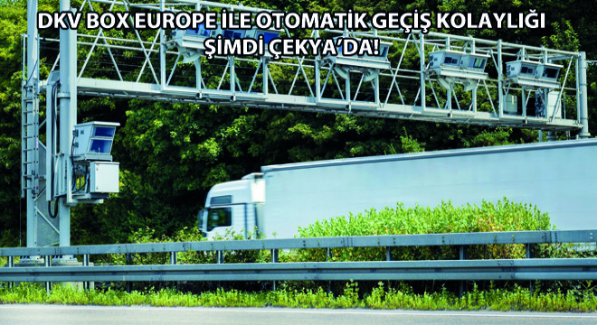 DKV Box Europe ile Otomatik Geçiş Kolaylığı Şimdi Çekya’da!