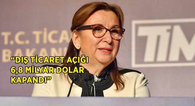  Dış Ticaret Açığı 6,8 Milyar Dolar Kapandı 