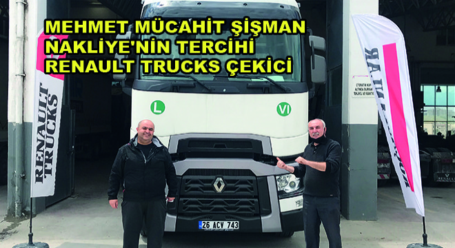 Frigorifik Taşımacılıkları İçin Mehmet Mücahit Şişman Nakliye nin Tercihi Renault Trucks Çekici