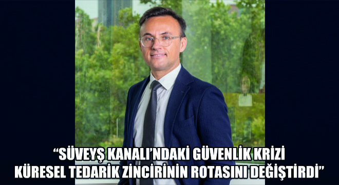  Süveyş Kanalı’ndaki Güvenlik Krizi Küresel Tedarik Zincirinin Rotasını Değiştirdi 