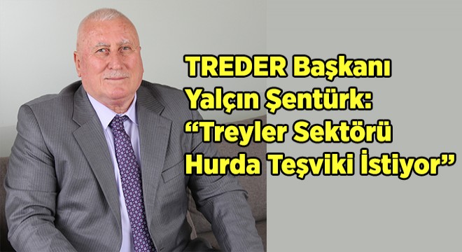  Treyler Sektörü Bu Desteği Hak Ediyor 