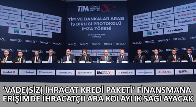  Vade(SİZ) İhracat Kredi Paketi  Finansmana Erişimde İhracatçılara Kolaylık Sağlayacak!