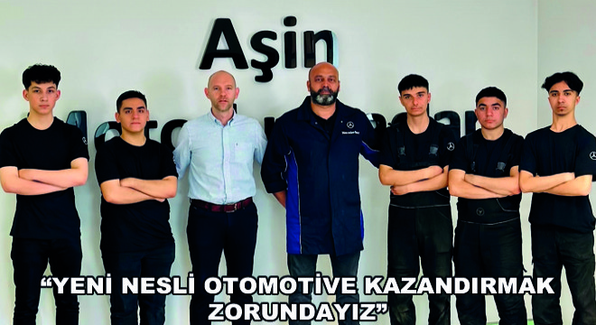 'Yeni Nesli Otomotive Kazandırmak Zorundayız'