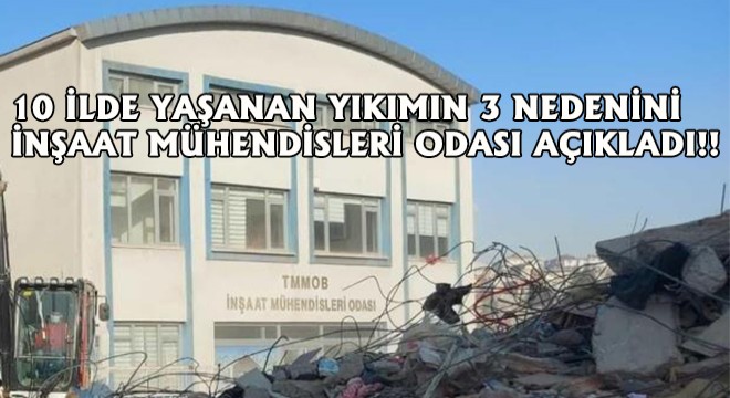 10 İlde Yaşanan Yıkımın 3 Nedenini İnşaat Mühendisleri Odası Açıkladı!!