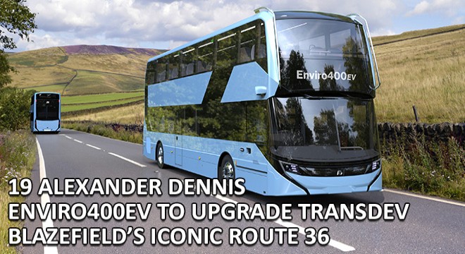 19 Alexander Dennis Enviro400EV to Upgrade Transdev Blazefield’s Iconic Route 36