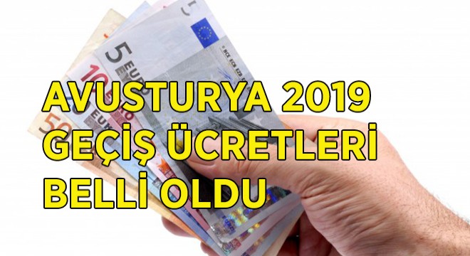 2019 Avusturya Geçiş Ücretleri Belli Oldu