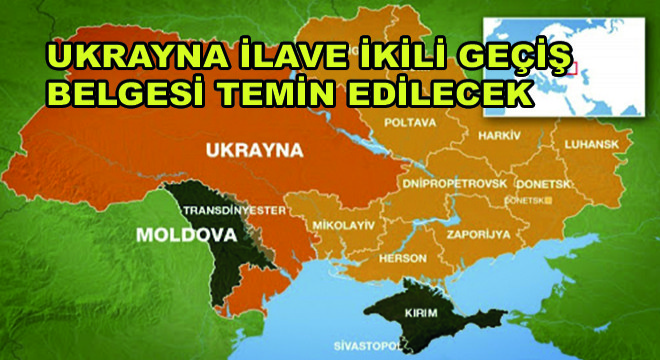 2021 Yılı İçin Ukrayna İlave İkili Geçiş Belgesi Temin Edilecek