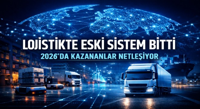2026: Lojistikte Eski Sistem Bitti  Yapay Zek, Dijital İkiz ve Otonom Operasyon Çağı Başladı