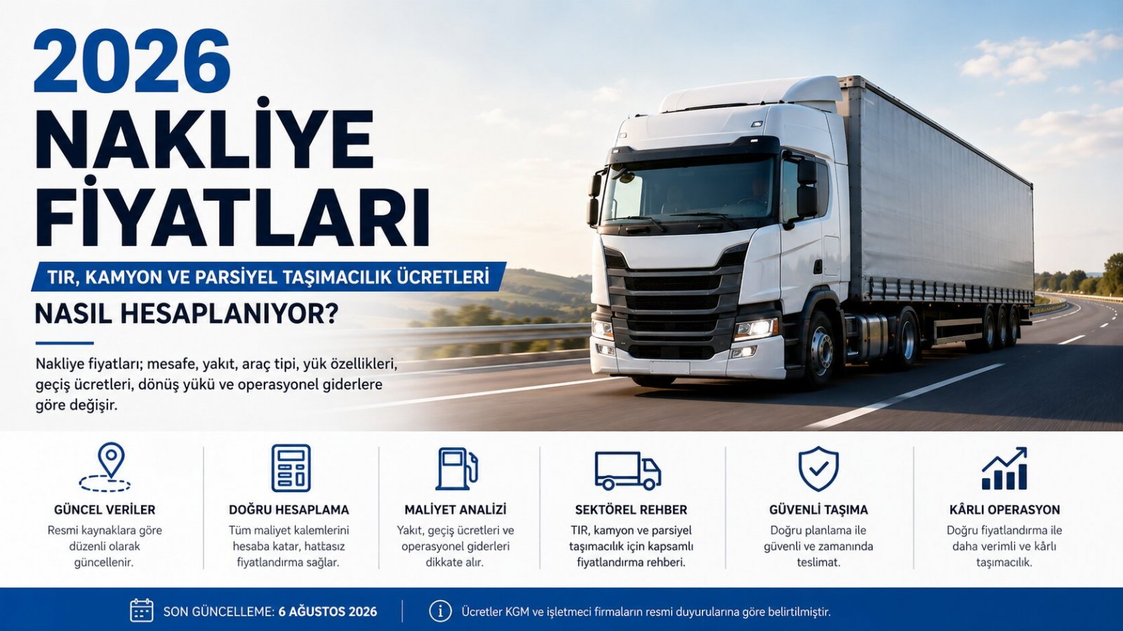 2026 Nakliye Fiyatları: TIR, Kamyon ve Parsiyel Taşımacılık Ücretleri Nasıl Hesaplanıyor?