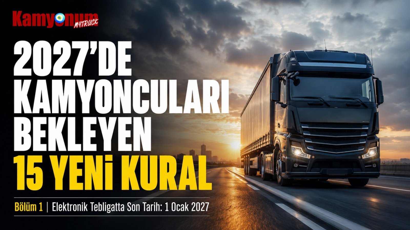2027'de Kamyoncuları Bekleyen 15 Yeni Kural  Bölüm 1: Elektronik Tebligatta Son Tarih Yaklaşıyor