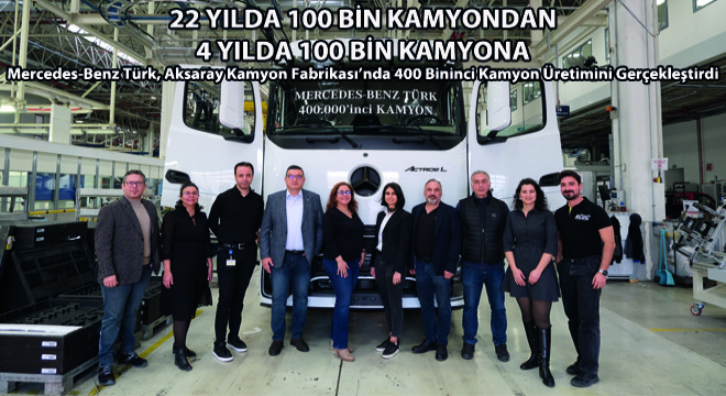22 Yılda 100 Bin Kamyondan 4 Yılda 100 Bin Kamyona