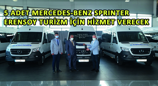 5 Adet Mercedes-Benz Sprinter Erensoy Turizm İçin Hizmet Verecek