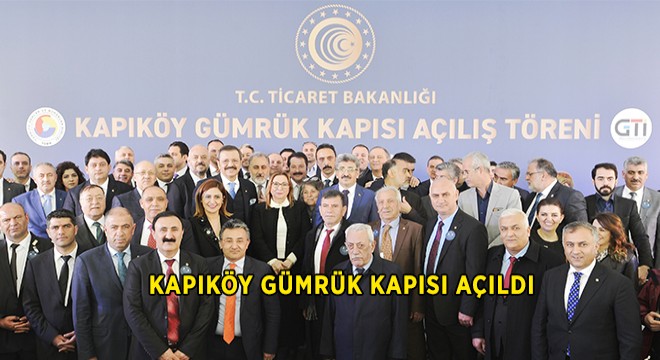  Kapıköy Gümrüğü, Türkiye yi Asya ya Bağlayacak 