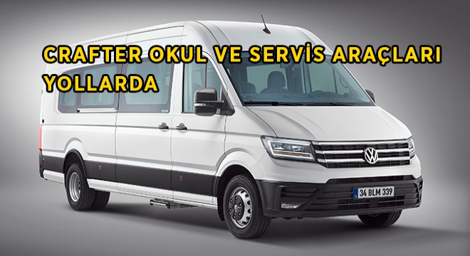 Volkswagen Okul ve Servis Araçları Piyasaya Çıkıyor