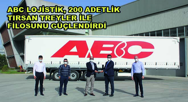 ABC Lojistik, 200 Adetlik Tırsan Tenteli Perdeli Maxima Plus Treyler ile Filosunu Güçlendirdi