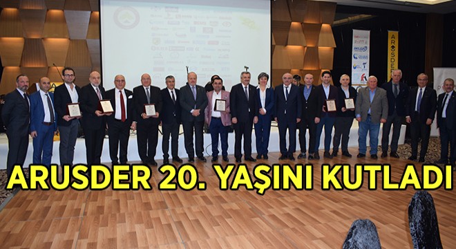 ARÜSDER 20. Yılını Kutladı