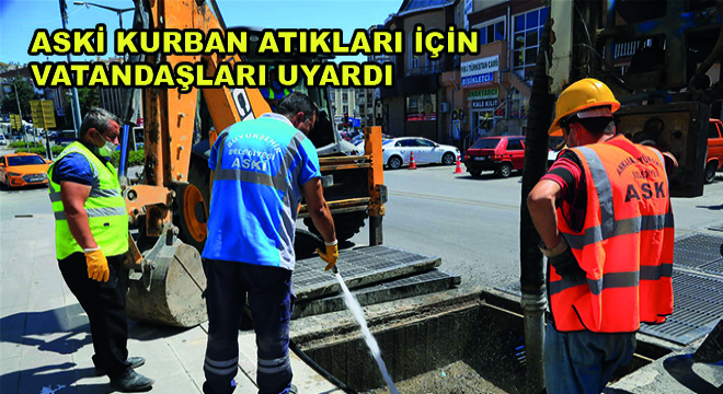 ASKİ Kurban Atıkları İçin Vatandaşları Uyardı