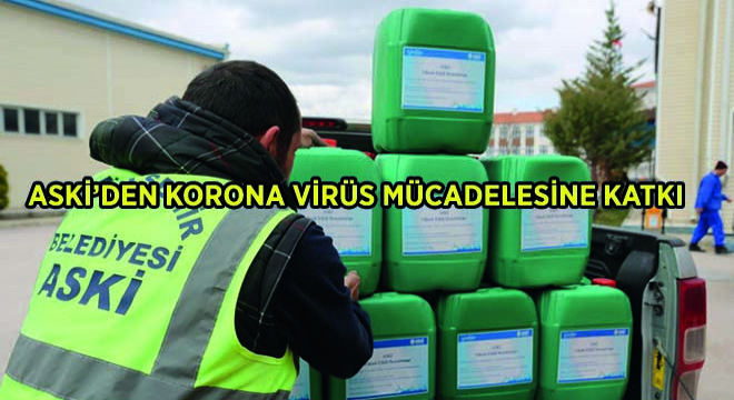 ASKİ’den Korona Virüs Mücadelesine Katkı