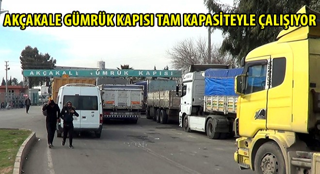 Akçakale Gümrük Kapısı Tam Kapasiteyle Çalışıyor