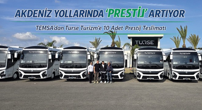 Akdeniz Yollarında ‘Prestij’ Artıyor