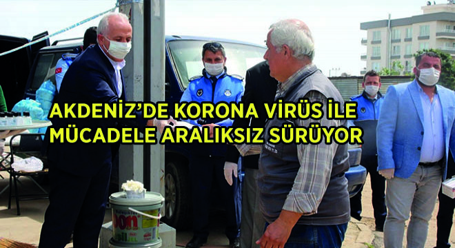 Akdeniz’de Korona Virüs ile Mücadele Aralıksız Sürüyor