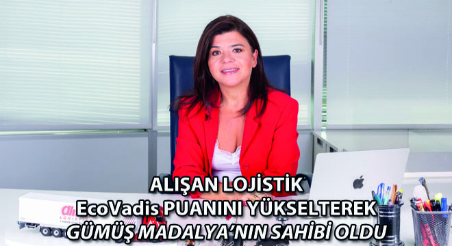 Alışan Lojistik EcoVadis Puanını Yükselterek Gümüş Madalya’nın Sahibi Oldu