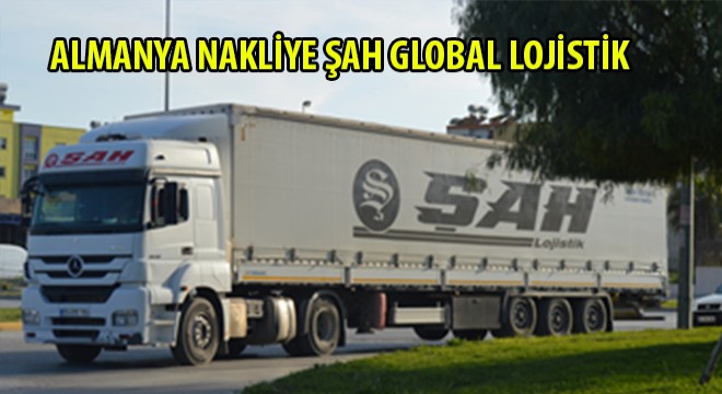 Almanya Nakliye Şah Global Lojistik