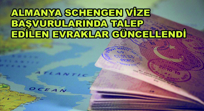 Almanya Schengen Vize Başvurularında Talep Edilen Evraklar Güncellendi