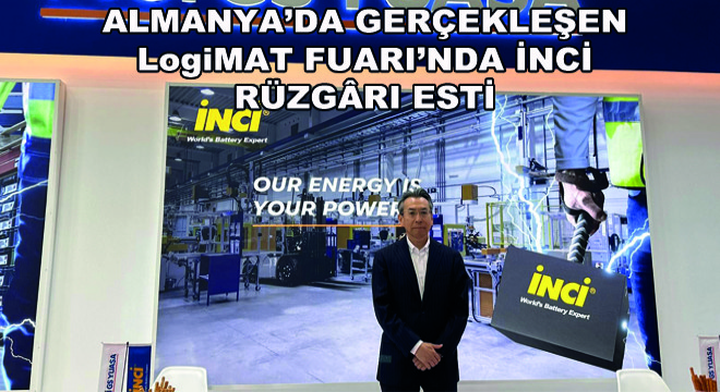 Almanya’da Gerçekleşen LogiMAT Fuarı’nda İnci Rüzgrı Esti