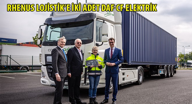 Almanyalı Rhenus Lojistik’e İki Adet DAF CF Elektrik