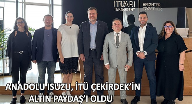 Anadolu Isuzu, İTÜ Çekirdek’in Altın Paydaş’ı Oldu