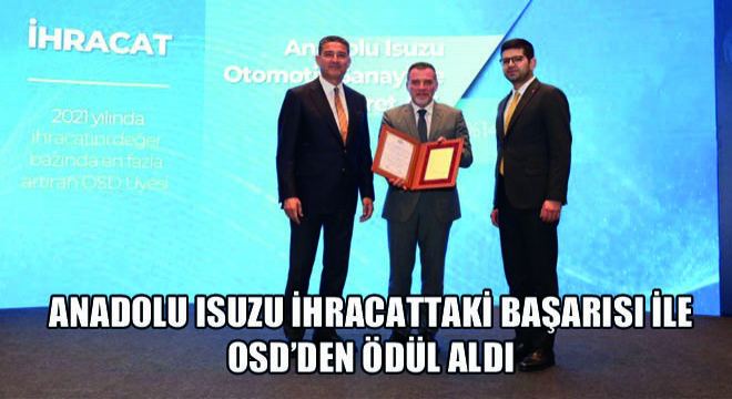 Anadolu Isuzu İhracattaki Başarısı ile Osd’den Ödül Aldı