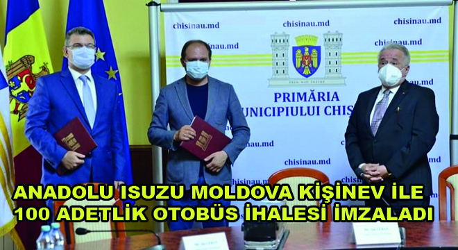 Anadolu Isuzu Moldova Kişinev ile 100 Adetlik Otobüs İhalesi İmzaladı