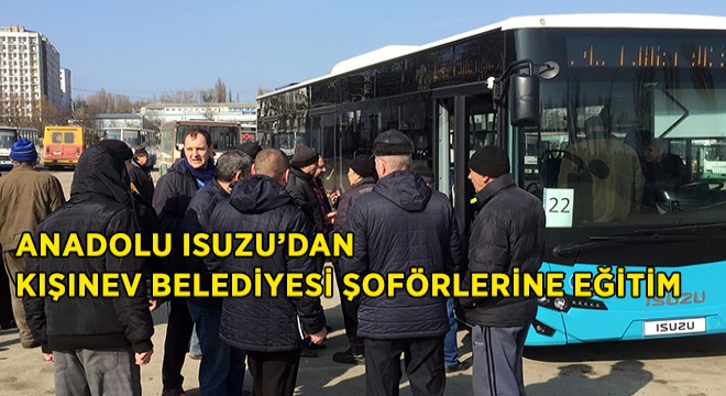 Anadolu Isuzu dan Belediye Şoförlerine Eğitim