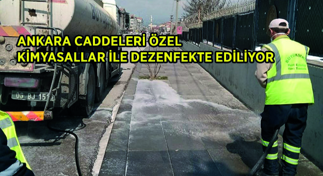 Ankara Caddeleri Özel  Kimyasallar ile Dezenfekte Ediliyor