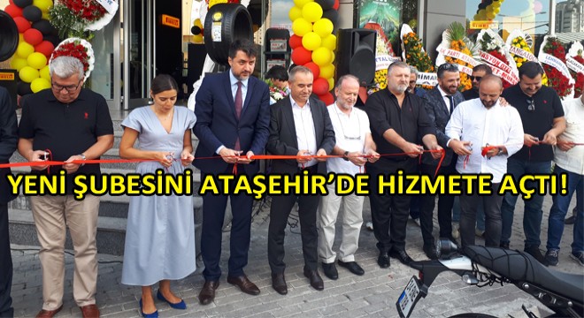 Apaydın Lastik Otomotiv, Yeni Satış ve Servis Noktasını Ataşehir de Açtı!