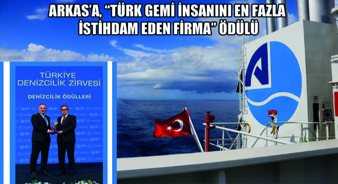 Arkas’a, Türk Gemi İnsanını En Fazla İstihdam Eden Firma Ödülü