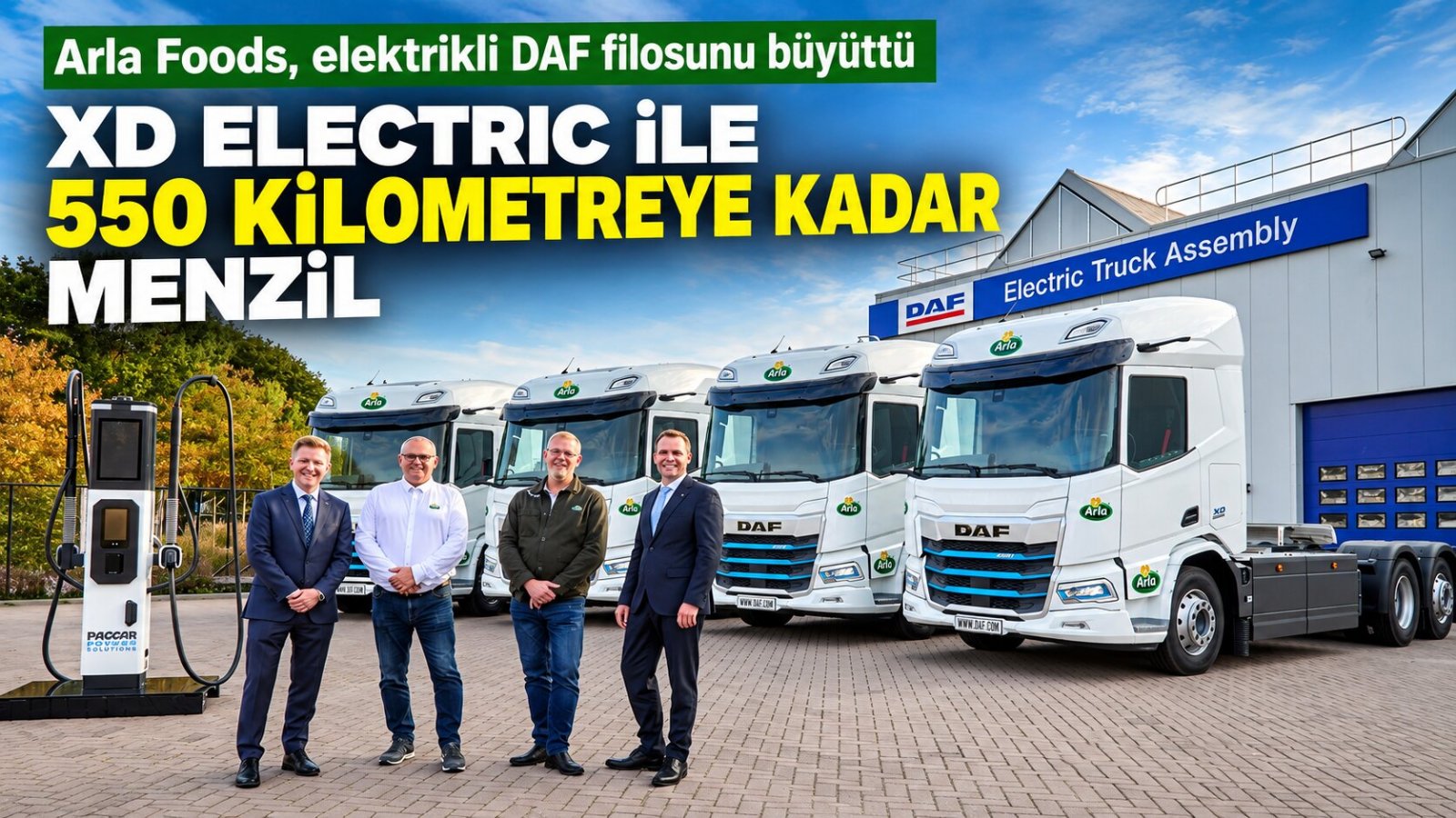 Arla Foods, Elektrikli DAF Filosunu Büyüttü: XD Electric ile 550 Kilometreye Kadar Menzil