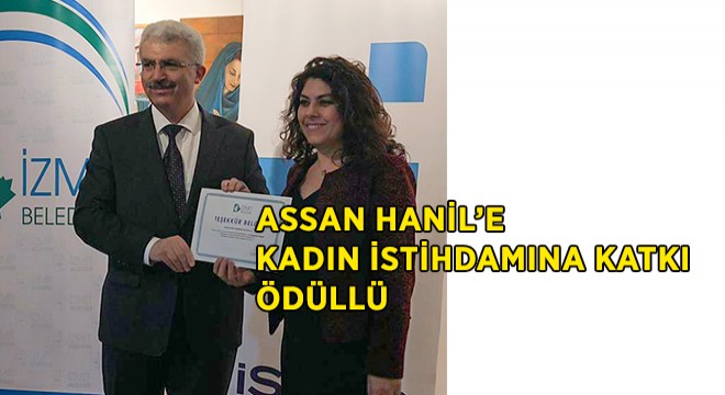 Assan Hanil’in Kadın İstihdamına Katkısı Üçüncü Kez Ödüllendirildi