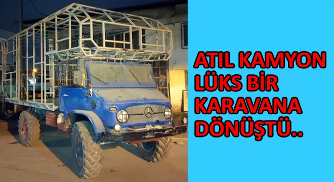 Atıl Kamyon Lüks Bir Karavana Dönüştü!