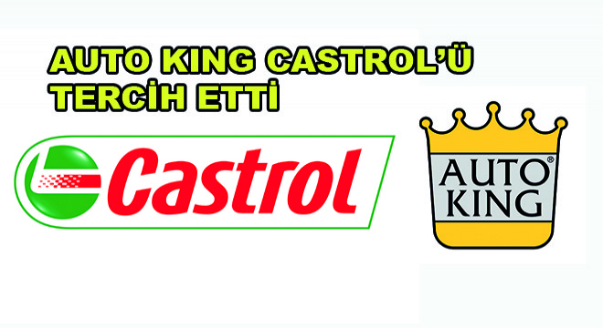 Auto King Castrol’ü Tercih Etti
