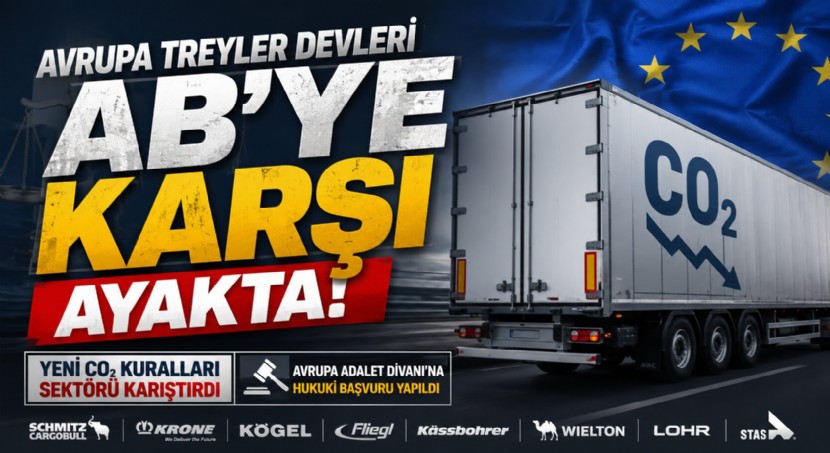 Avrupa Treyler Devleri AB'ye Karşı Ayakta: Yeni CO Kuralları Sektörü Karıştırdı