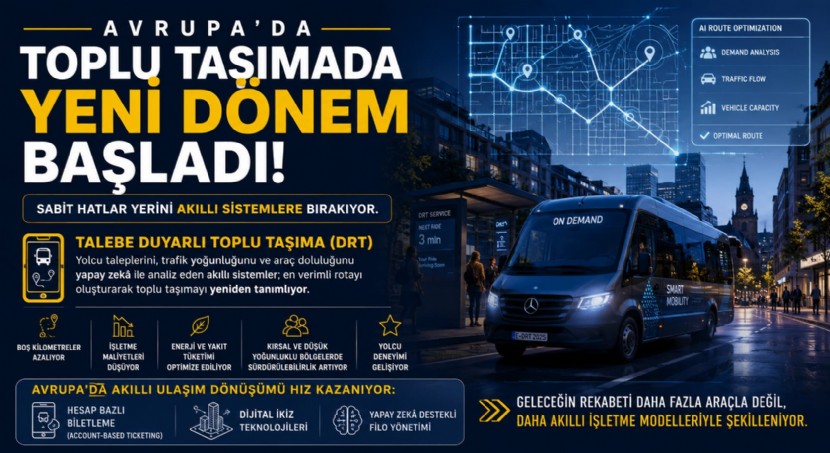 Avrupa'da Toplu Taşımada Yeni Dönem: Sabit Hatlardan Talebe Göre Çalışan Akıllı Ulaşım Sistemlerine Geçiş