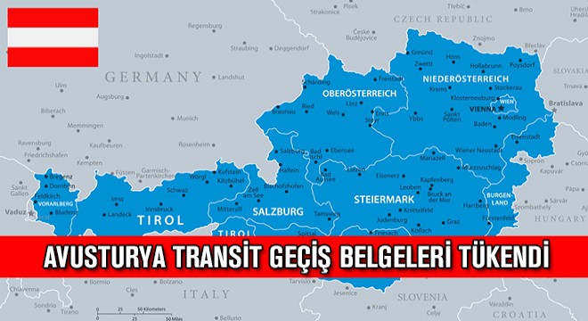 Avusturya Transit Geçiş Belgeleri Tükendi