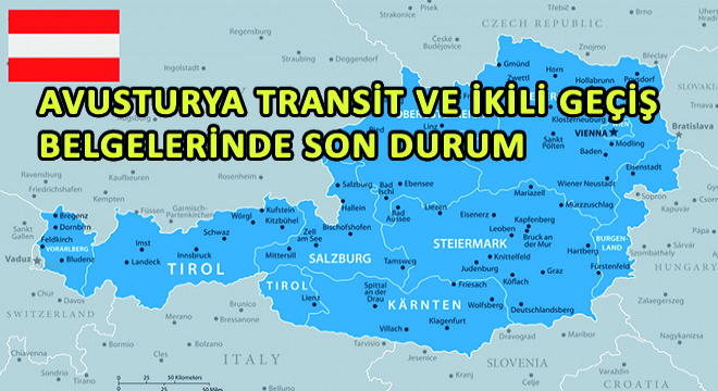 Avusturya Transit ve İkili Geçiş Belgelerinde Son Durum