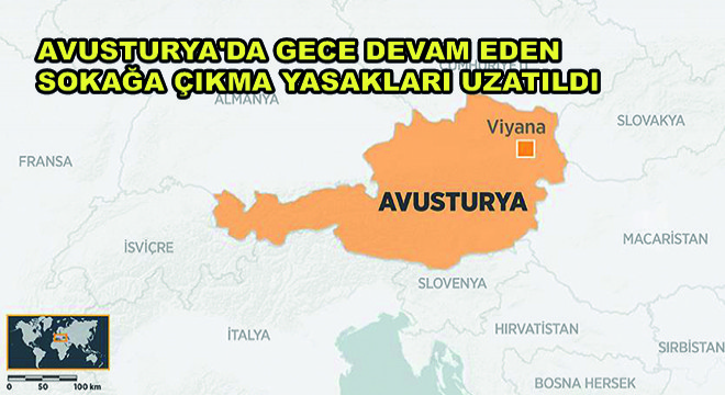 Avusturya da Gece Devam Etmekte Olan Sokağa Çıkma Yasakları Uzatıldı